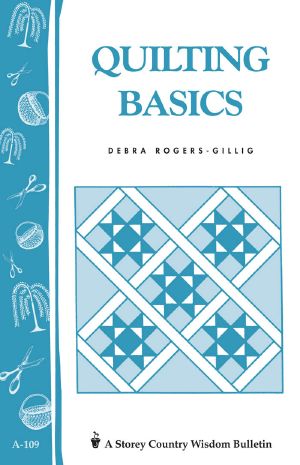 [Storey's Country Wisdom Bulletin 01] • Quilting Basics